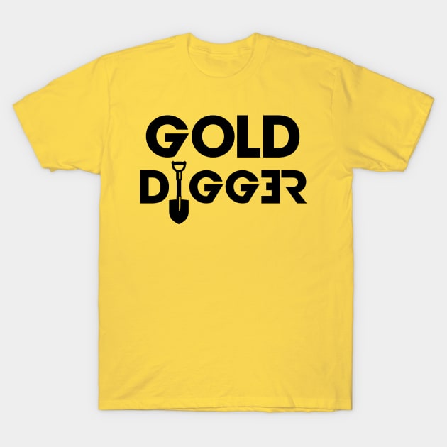 Gold Digger T-Shirt by ramzisam